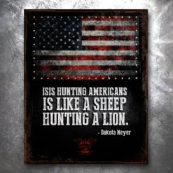PTS Never Outgunned: ISIS Hunting Vintage Tin Sign Signs