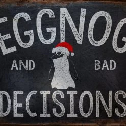 PTS Eggnog And Bad Decisions Vintage Tin Sign