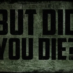 PTS Signs But Did You Die Vintage Tin Sign