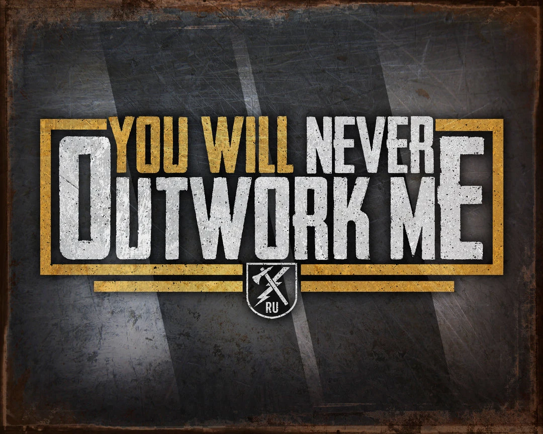 PTS Signs Never Outwork Me Vintage Tin Sign PTS Signs Never Outwork Me Vintage Tin Sign