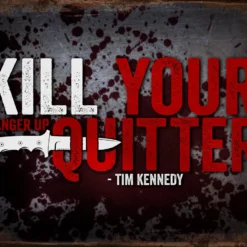 PTS Kill Your Quitter Vintage Tin Sign Signs