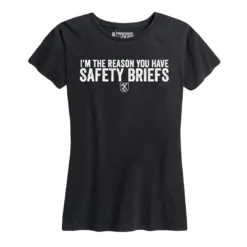 Ohio Statement T-Shirts Women's I'm The Reason You Have Safety Briefs Tee