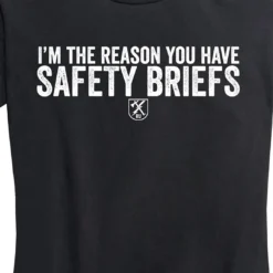 Ohio Statement T-Shirts Women's I'm The Reason You Have Safety Briefs Tee