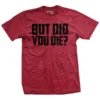 Ohio But Did You Die? (Limited Edition) T-Shirt Men 2 Ohio But Did You Die? (Limited Edition) T-Shirt Men