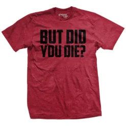Ohio But Did You Die? (Limited Edition) T-Shirt Men