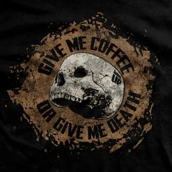 Ohio Give Me Coffee Or Give Me Death T-Shirt