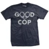 Ohio Good Cop T-Shirt