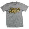 Ohio I Need An Adult T-Shirt