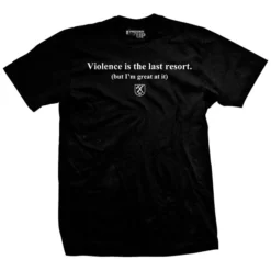 Ohio Men Violence Is The Last Resort T-Shirt