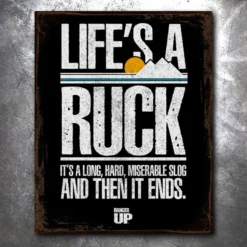 PTS Life's A Ruck Vintage Tin Sign Signs