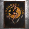 PTS Signs Looooney Lou Vintage Tin Sign 2 PTS Signs Looooney Lou Vintage Tin Sign