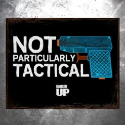 PTS Signs Not Particularly Tactical Vintage Tin Sign