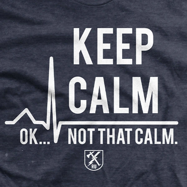 Ohio Medic / Corpsman Not That Calm T-Shirt Ohio Medic / Corpsman Not That Calm T-Shirt