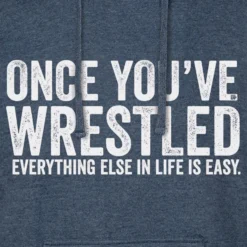 Ohio Men Once You've Wrestled Hoodie
