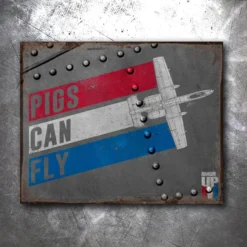 PTS Pigs Can Fly Vintage Tin Sign