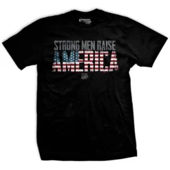 Ohio Strong Men Raise America T-Shirt