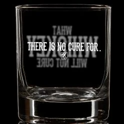 Ohio Whisky & Bad Decisions There Is No Cure For Whiskey Glass