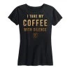Ohio Women's Coffee With Silence Tee Caffeine & Hate