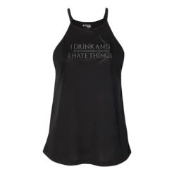 Ohio Women's I Drink And I Hate Things High Neck Tank