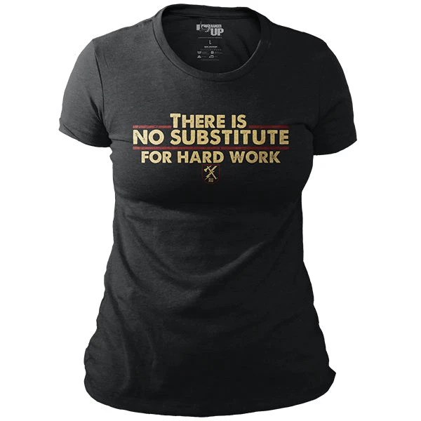 Ohio Women's No Substitute For Hard Work Tee NEW Designs! Ohio Women's No Substitute For Hard Work Tee NEW Designs!