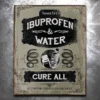 PTS Ibruprofen And Water Vintage Tin Sign Signs